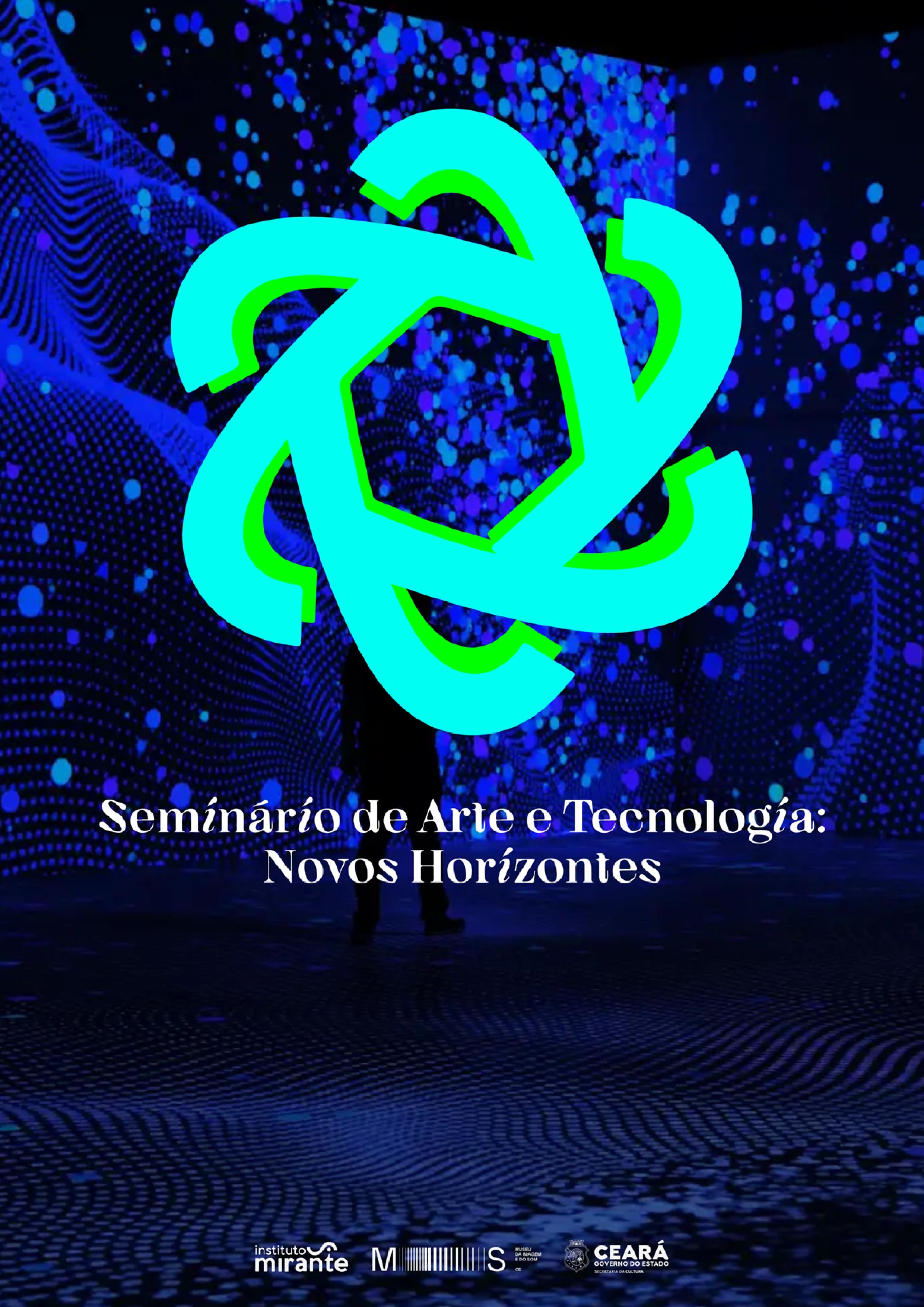 Seminário de Arte e Tecnólogia: Novos Horizontes