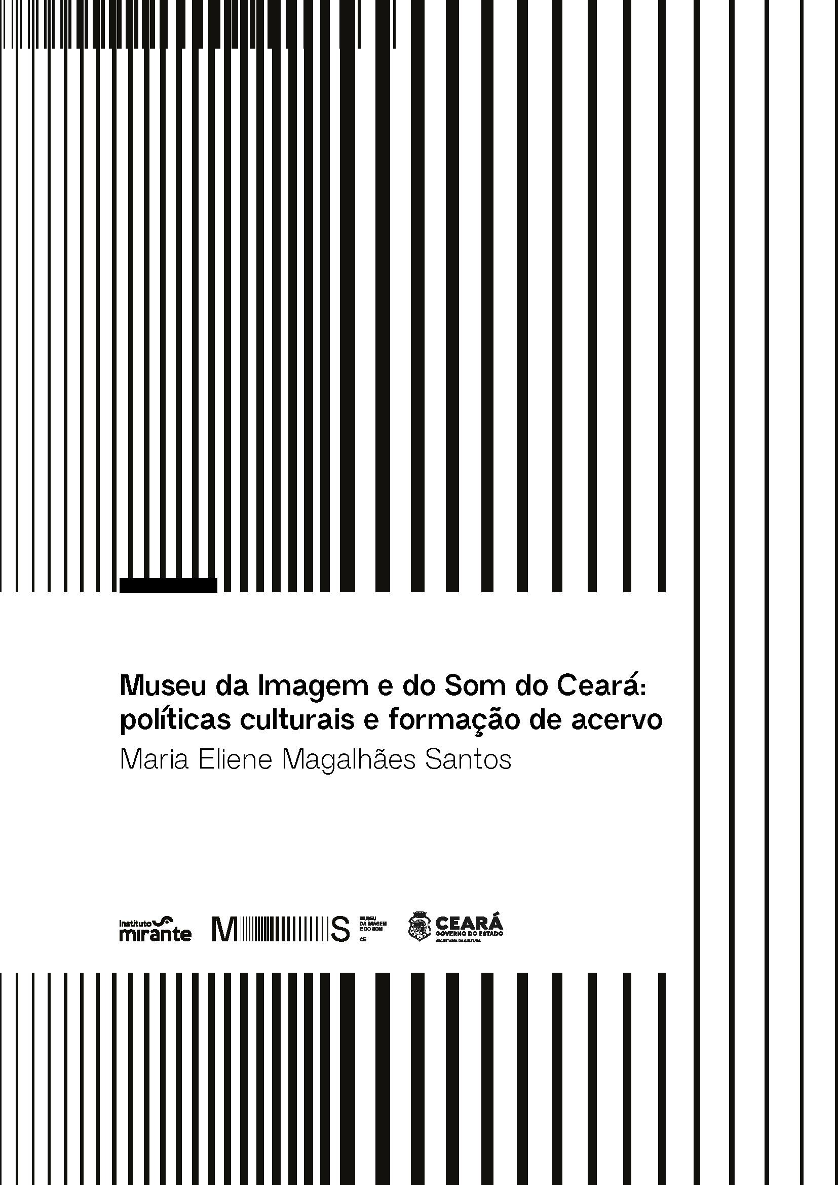 Museu da Imagem e do Som do Ceará: políticas culturais e formação de acervo