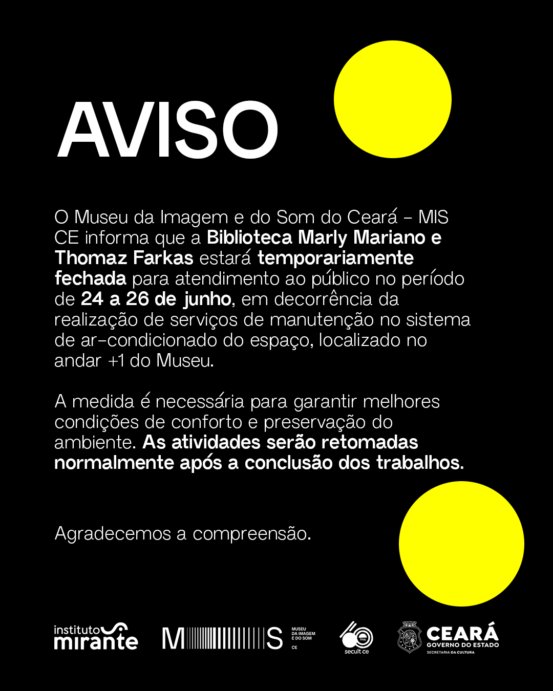 Aviso de fechamento temporário da biblioteca do MIS CE